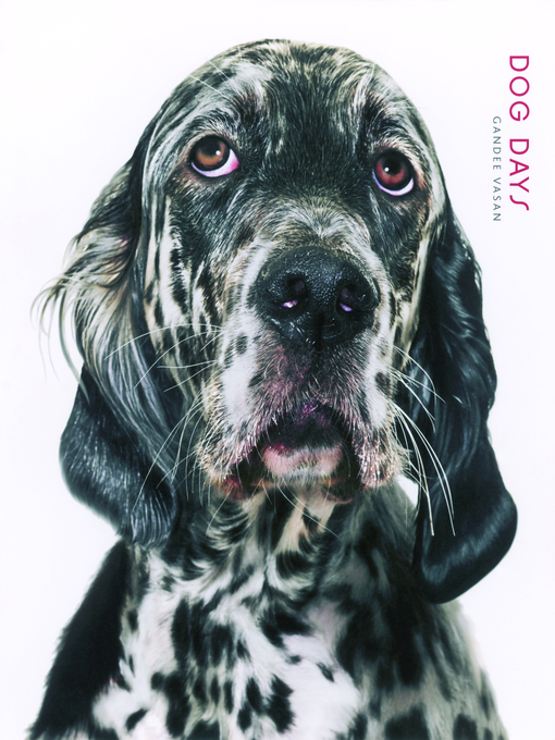Title details for Dog Days by Gandee Vasan - Available